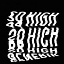 Australian DJ and Producer Generik Delivers New Single 'So High'