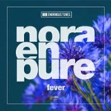 Nora En Pure 'Fever' Out Now Via Enormous Tunes