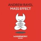 OuAndrew Rayel's 'Mass Effect' Out Now on In Harmony Music