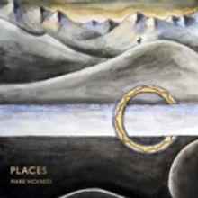 Guitarist Mark Vickness to Release Debut Solo Album 'Places'