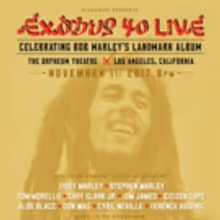 Blackbird Presents Exodus 40 Live Celebrating Bob Marley's Landmark Album