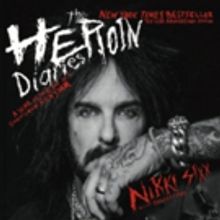 Adaptation of Nikki Sixx Memoir THE HEROIN DIARIES Heading to Broadway in 2018