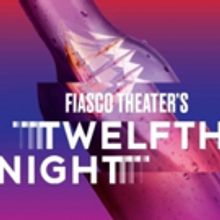 Fiasco's TWELFTH NIGHT Opens Tonight at Classic Stage Company