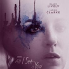 Blake Lively in New Poster Art for Open Road Films' ALL I SEE IS YOU