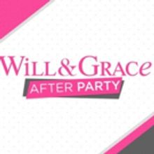 NBC Launches Ultimate Fan Celebration WILL & GRACE AFTER PARTY, Hosted by E!