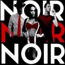 BWW Previews: NOIR at The Kings Arms, Salford