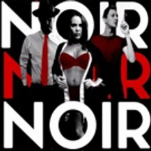 BWW Previews: NOIR  at The Kings Arms, Salford