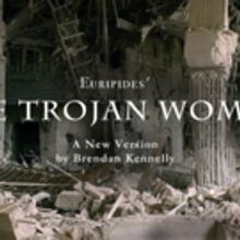 The New Collectives Opens THE TROJAN WOMEN Tonight