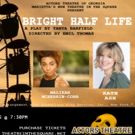 Marietta's Theatre in the Square Presents BRIGHT HALF LIFE
