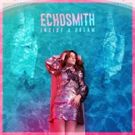 Echosmith Reschedule Album Release and Tour for 2018