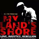 All Star Productions Presents the Welsh Premiere of MY LAND'S SHORE