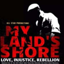 All Star Productions Presents the Welsh Premiere of MY LAND'S SHORE