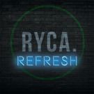 Ryca Creative Announces New Concert RYCA : REFRESH