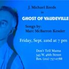 THE GHOST OF VAUDEVILLE Comes to Don't Tell Mama