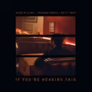 Parson James, Betty Who and Hook N Sling Release Summer Banger 'If You're Hearing…