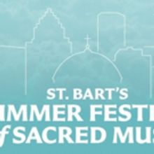 St. Bart's Summer Festival Continues with SINCERE IN MEMORIAM, Opt. 187