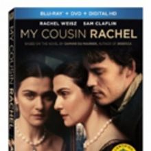 MY COUSIN RACHEL Arrives on Blu-ray, DVD & Digital HD on Today