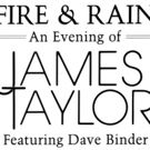 Priscilla Beach Theatre to Present FIRE & RAIN James Taylor Tribute Featuring Dave…