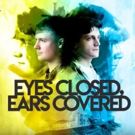 VIDEO: Trailer Released for Bunker Theatre's EYES CLOSED, EARS COVERED Starring…