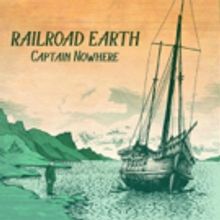 Railroad Earth to Release New EP 'Captain Nowhere'; Perform At Red Rocks Amphitheatre
