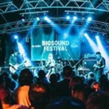 BIGSOUND Festival Announces Program and Timetable
