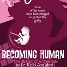 Celebrity Therapist's World Premiere Play BECOMING HUMAN to Open at The McCadden…
