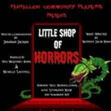 Tantallon Community Players Present LITTLE SHOP OF HORRORS