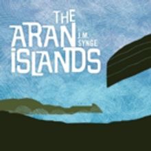 U.S. Premiere of THE ARAN ISLANDS Extends at Irish Rep