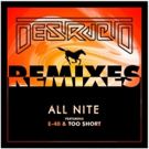 Destructo All Nite Heavy Remix Package Out Now