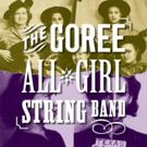 THE GOREE ALL-GIRL STRING BAND Named 2017 Recipient of KSF Artists of Choice USA in…