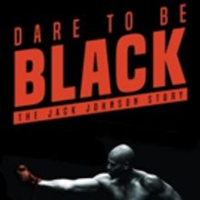 Delaware Theatre Co Stages DARE TO BE BLACK