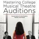 ContemporaryMusicalTheatre.com Owners Release MASTERING COLLEGE MUSICAL THEATRE AUDIT