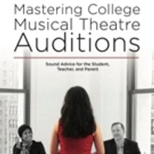 ContemporaryMusicalTheatre.com Owners Release MASTERING COLLEGE MUSICAL THEATRE…
