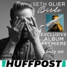 HuffPo Premieres Grammy-Nominated Seth Glier's New Album 'Birds'
