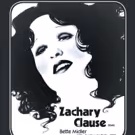 Zachary Clause Announces Premiere of Bette Midler Cabaret