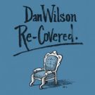 Dan Wilson's 'Re-Covered' out Today via Big Deal Media, Tour Dates Announced