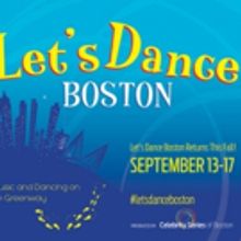 LET'S DANCE BOSTON Returns to the Greenway Next Month