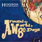 AROUND THE WORLD IN 80 DAYS Takes Off This Week at Hedgerow THeatre