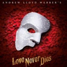 BWW Previews: LOVE NEVER DIES at Broward Center for the Performing Arts