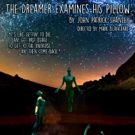 Scottie Thompson, Sal Landi, and Ade M'Cormack to Star in THE DREAMER EXAMINES HIS…