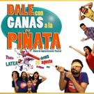 Teatro 220 Present DALE CON GANAS A LA PINATA