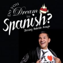 Roberto Araujo to Star in DO YOU DREAM IN SPANISH? at Fresh Fruit Festival