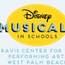 Kravis Center Announces Schools Selected for Disney Musicals In Schools Program