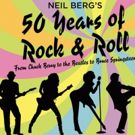 Neil Berg's 50 YEARS OF ROCK & ROLL Comes To Florida And Georgia