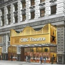 Introducing Broadway In Chicago's Newly Named CIBC Theatre