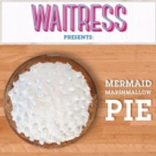 BWW Exclusive: Bake WAITRESS' Mermaid Marshmallow Pie with Help from Sugar, Butter, F