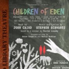 CHILDREN OF EDEN Comes to Old Library Theatre
