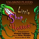 LITTLE SHOP OF HORRORS Opens at Vagabond Players Later this Month
