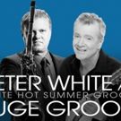 Peter White & Euge Groove to Bring the Heat to The Lyric This Weekend