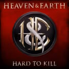 Heaven & Earth to Release Fourth Studio Album 'Hard To Kill'